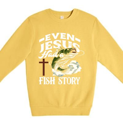 Funny Christian Fisherman Even Jesus Had A Fish Story Premium Crewneck Sweatshirt