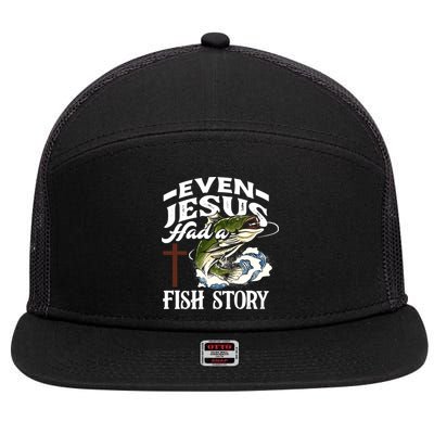 Funny Christian Fisherman Even Jesus Had A Fish Story 7 Panel Mesh Trucker Snapback Hat