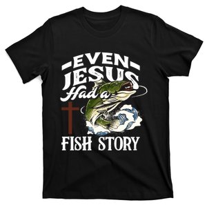 Funny Christian Fisherman Even Jesus Had A Fish Story T-Shirt