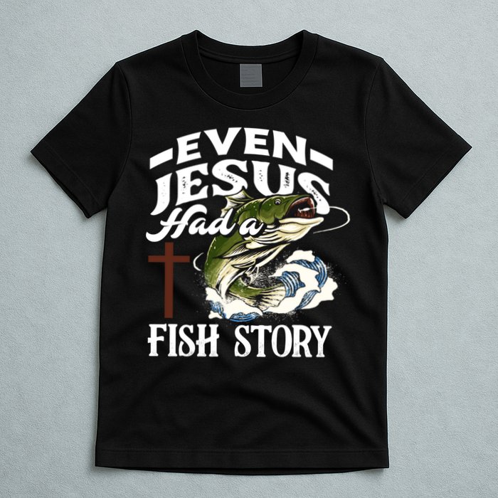 Funny Christian Fisherman Even Jesus Had A Fish Story T-Shirt