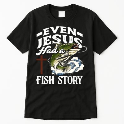 Funny Christian Fisherman Even Jesus Had A Fish Story Tall T-Shirt