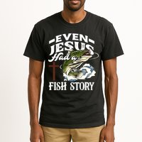 Funny Christian Fisherman Even Jesus Had A Fish Story Tall T-Shirt