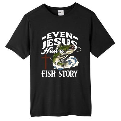 Funny Christian Fisherman Even Jesus Had A Fish Story Tall Fusion ChromaSoft Performance T-Shirt