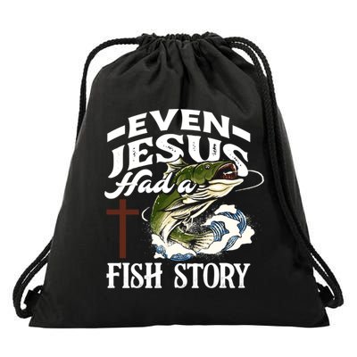 Funny Christian Fisherman Even Jesus Had A Fish Story Drawstring Bag