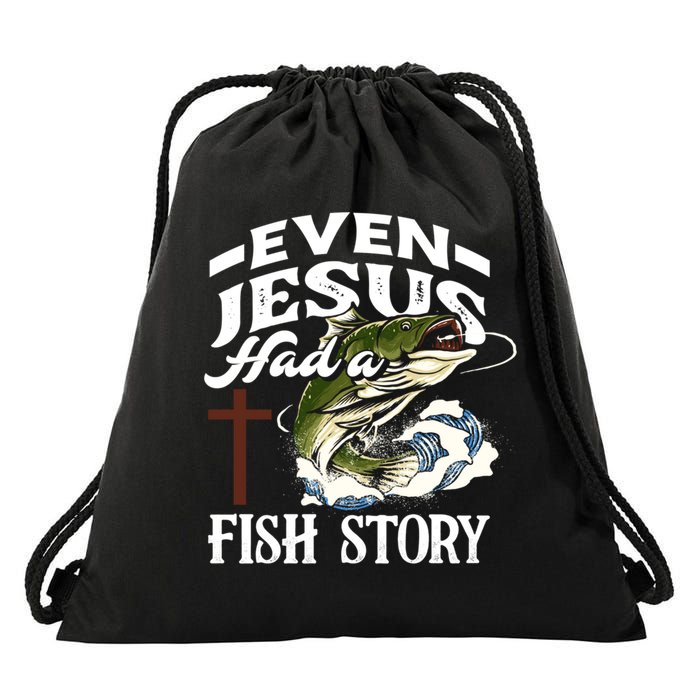 Funny Christian Fisherman Even Jesus Had A Fish Story Drawstring Bag