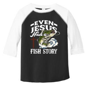 Funny Christian Fisherman Even Jesus Had A Fish Story Toddler Fine Jersey T-Shirt