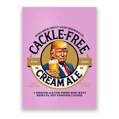Funny Cackle Free Cream Ale Beer Pun For Trump Support Poster