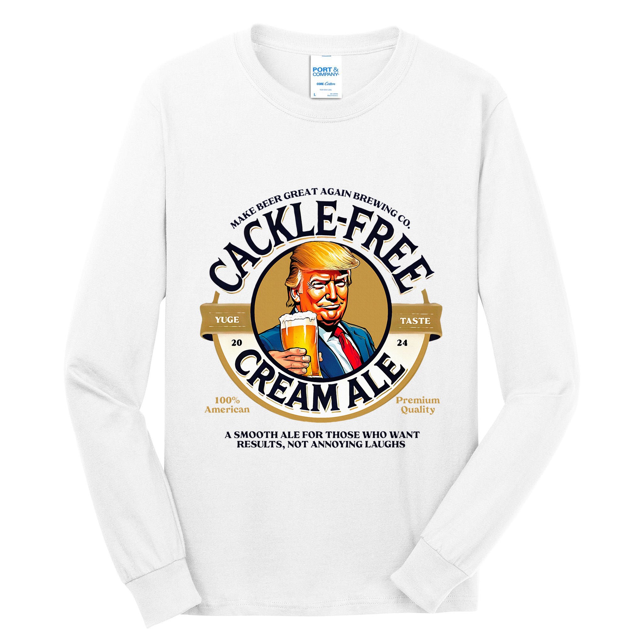 Funny Cackle Free Cream Ale Beer Pun For Trump Support Tall Long Sleeve T-Shirt