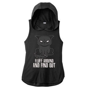 Funny Cat Fluff Around And Find Out Ladies PosiCharge Tri-Blend Wicking Draft Hoodie Tank