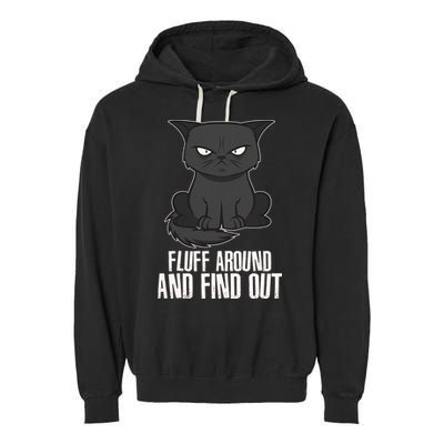 Funny Cat Fluff Around And Find Out Garment-Dyed Fleece Hoodie