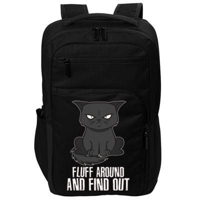 Funny Cat Fluff Around And Find Out Impact Tech Backpack