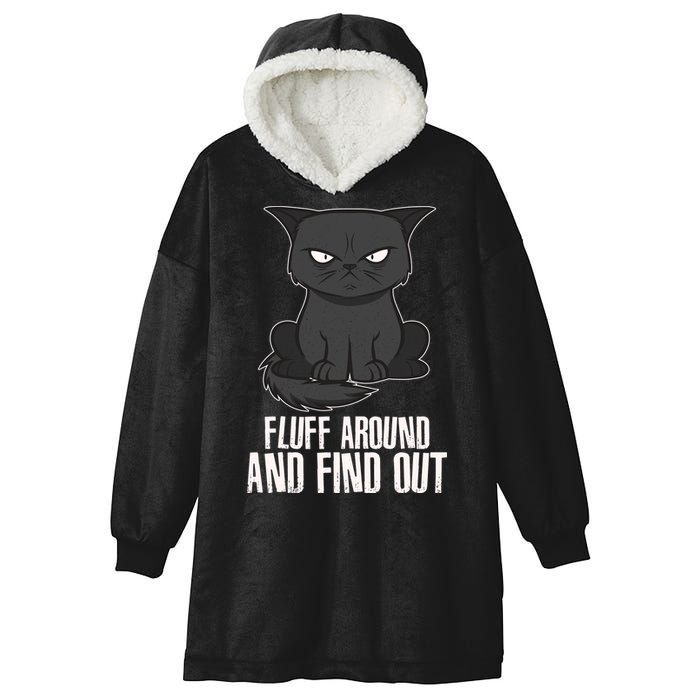 Funny Cat Fluff Around And Find Out Hooded Wearable Blanket