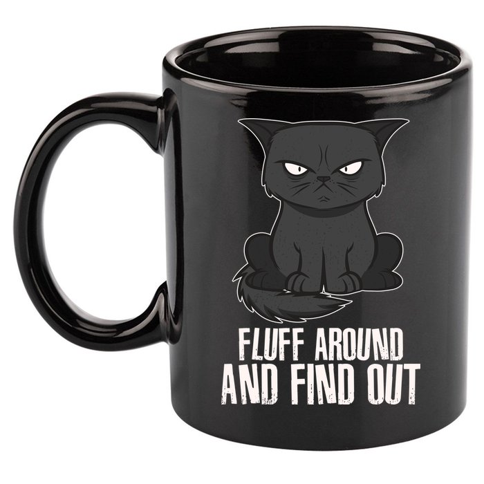 Funny Cat Fluff Around And Find Out 11oz C Handle Ceramic Mug