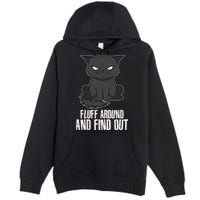Funny Cat Fluff Around And Find Out Premium Pullover Hoodie