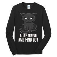 Funny Cat Fluff Around And Find Out Tall Long Sleeve T-Shirt