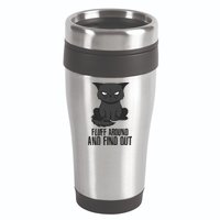 Funny Cat Fluff Around And Find Out 16oz Travel Tumbler
