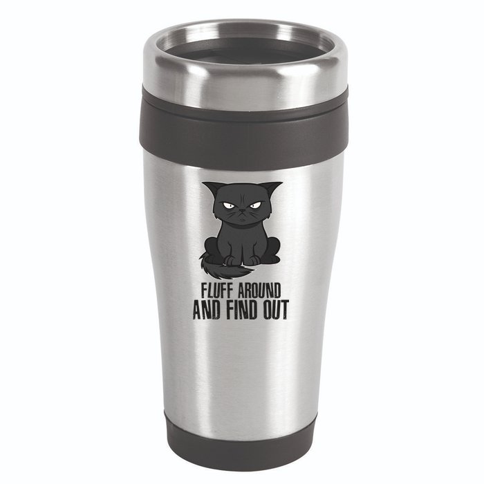 Funny Cat Fluff Around And Find Out 16oz Travel Tumbler