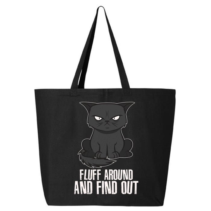 Funny Cat Fluff Around And Find Out 25L Jumbo Tote