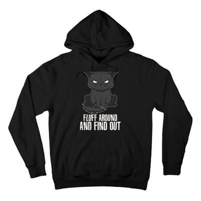 Funny Cat Fluff Around And Find Out Tall Hoodie