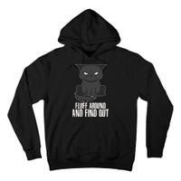 Funny Cat Fluff Around And Find Out Tall Hoodie