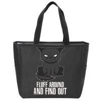 Funny Cat Fluff Around And Find Out Zip Tote Bag