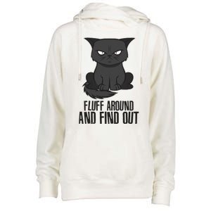 Funny Cat Fluff Around And Find Out Womens Funnel Neck Pullover Hood