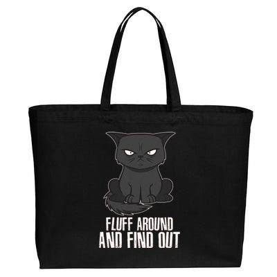 Funny Cat Fluff Around And Find Out Cotton Canvas Jumbo Tote