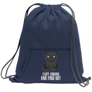 Funny Cat Fluff Around And Find Out Sweatshirt Cinch Pack Bag