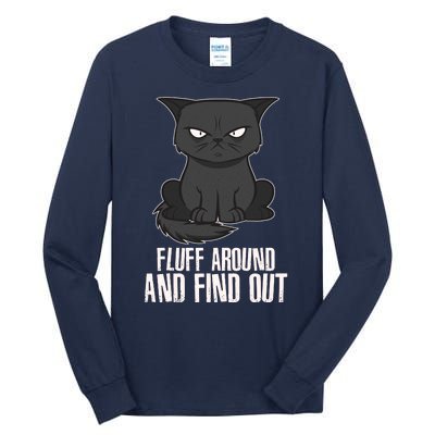 Funny Cat Fluff Around And Find Out Tall Long Sleeve T-Shirt