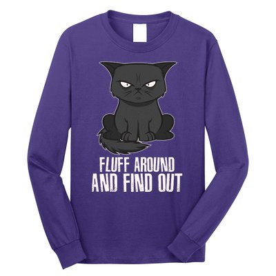 Funny Cat Fluff Around And Find Out Long Sleeve Shirt