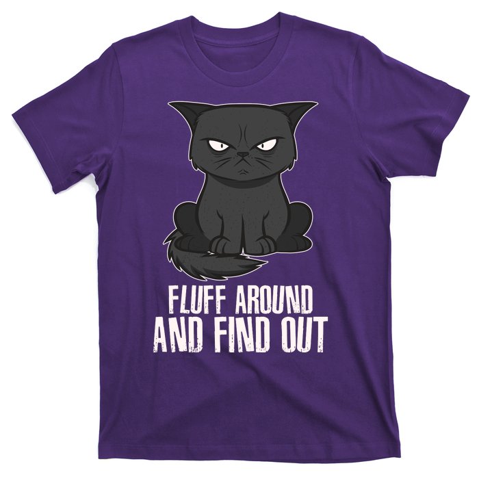 Funny Cat Fluff Around And Find Out T-Shirt