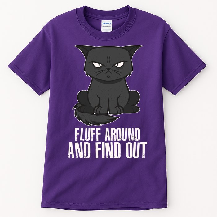 Funny Cat Fluff Around And Find Out Tall T-Shirt