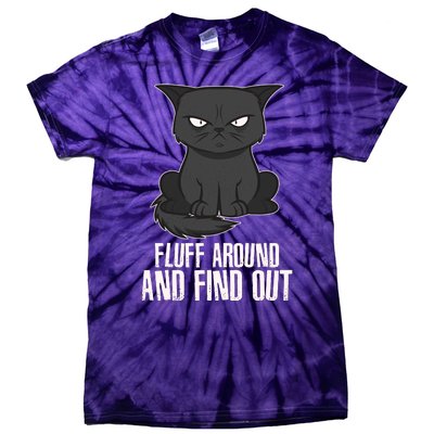 Funny Cat Fluff Around And Find Out Tie-Dye T-Shirt