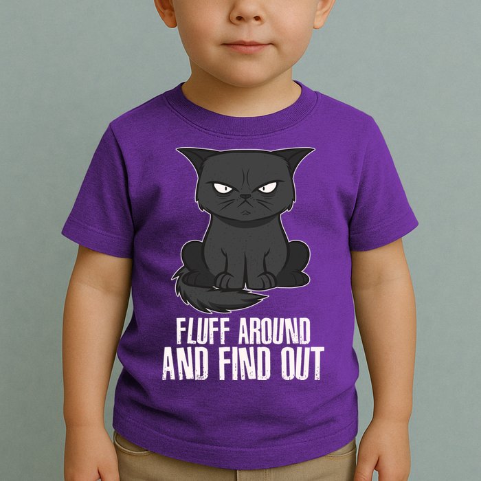 Funny Cat Fluff Around And Find Out Toddler T-Shirt
