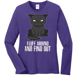 Funny Cat Fluff Around And Find Out Ladies Long Sleeve Shirt