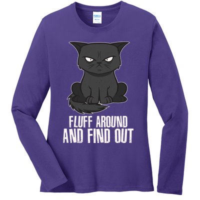Funny Cat Fluff Around And Find Out Ladies Long Sleeve Shirt