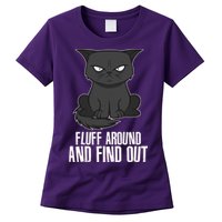 Funny Cat Fluff Around And Find Out Womens T-Shirt