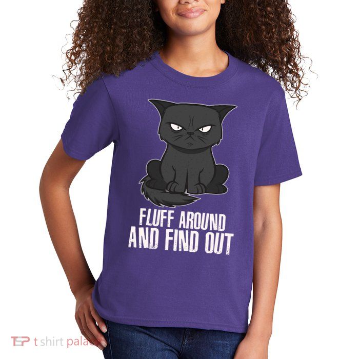 Funny Cat Fluff Around And Find Out Kids T-Shirt