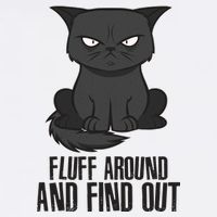 Funny Cat Fluff Around And Find Out Garment-Dyed Sweatshirt