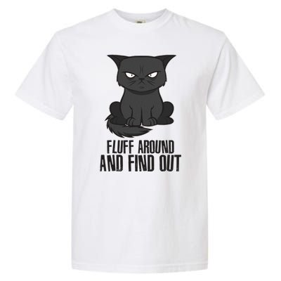 Funny Cat Fluff Around And Find Out Garment-Dyed Heavyweight T-Shirt