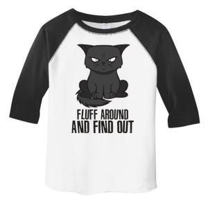 Funny Cat Fluff Around And Find Out Toddler Fine Jersey T-Shirt