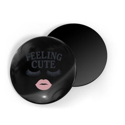 Feeling Cute Magnet