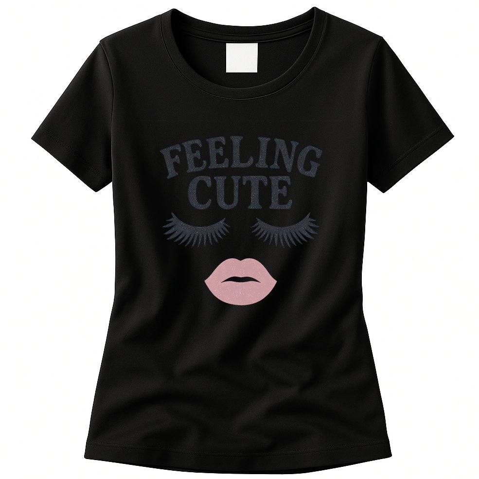 Feeling Cute Womens T-Shirt