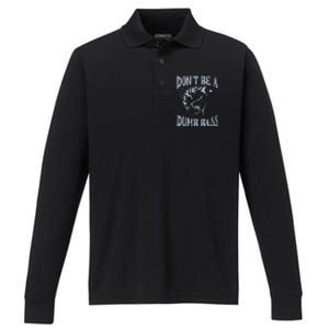 Funny Cool Fish Bass Fishing Dad Man DonT Be A Dumb Bass Performance Long Sleeve Polo