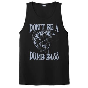 Funny Cool Fish Bass Fishing Dad Man DonT Be A Dumb Bass PosiCharge Competitor Tank