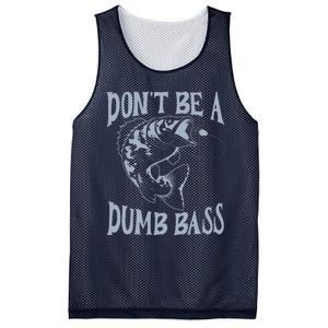 Funny Cool Fish Bass Fishing Dad Man DonT Be A Dumb Bass Mesh Reversible Basketball Jersey Tank