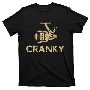 Funny Cranky Fishing Reel Pun Humor Fishermen T-Shirt