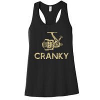 Funny Cranky Fishing Reel Pun Humor Fishermen Women's Racerback Tank