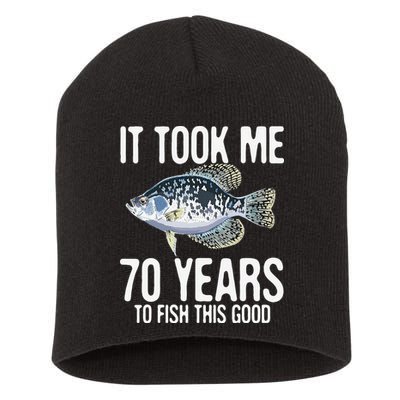 Funny Crappie Fishing 70th Birthday 70 Years To Fish Great Short Acrylic Beanie