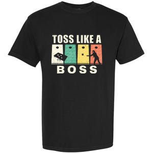 Funny Cornhole For Men Women Toss Like A Boss Dad Garment-Dyed Heavyweight T-Shirt